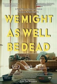 We Might As Well Be Dead' Poster