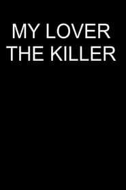 My Lover The Killer' Poster