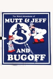 The Weird Adventures of Mutt  Jeff and Bugoff' Poster