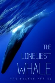 The Loneliest Whale The Search for 52 Poster