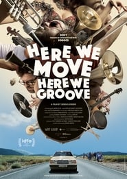 Here We Move Here We Groove' Poster