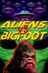 Aliens vs Bigfoot' Poster