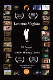 Lanterna Magicka Bill Douglas and the Secret History of Cinema' Poster