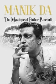 Manik da The Mystique of Pather Panchali' Poster