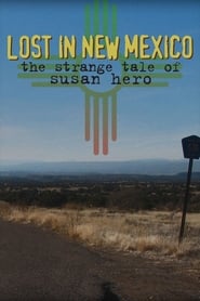 Lost in New Mexico The Strange Tale of Susan Hero' Poster