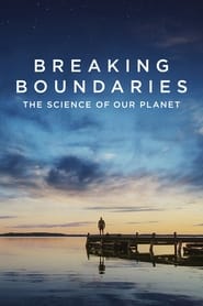 Breaking Boundaries The Science of Our Planet' Poster