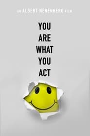 You Are What You Act' Poster
