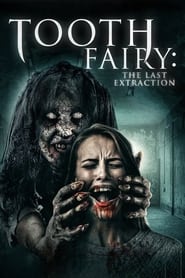 Tooth Fairy The Last Extraction' Poster
