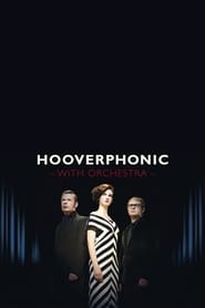 Hooverphonic With Orchestra Live' Poster