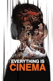Everything Is Cinema' Poster