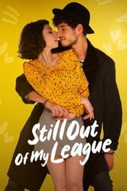 Still Out of My League' Poster