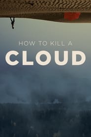 How to Kill a Cloud' Poster