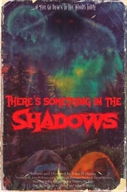 Theres Something in the Shadows' Poster