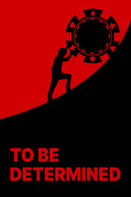 To Be Determined' Poster