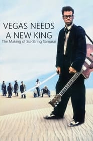 Vegas Needs a New King The Making of SixString Samurai' Poster