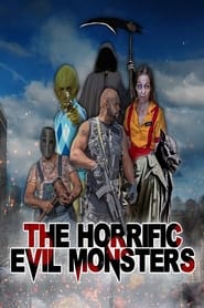 The Horrific Evil Monsters' Poster