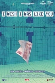 I Wish I Was Like You' Poster