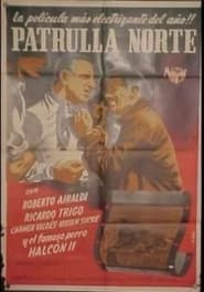 Patrulla Norte' Poster