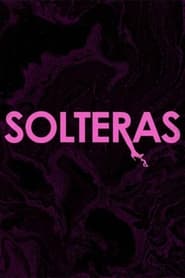 Solteras' Poster