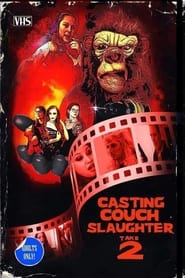 Casting Couch Slaughter 2 The Second Coming' Poster