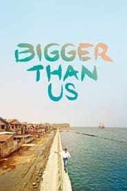 Bigger Than Us' Poster