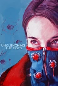Unclenching the Fists' Poster