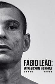 Fbio Leo  Entre o Crime e o Ringue' Poster