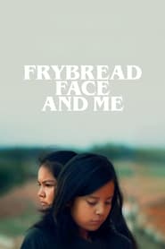 Frybread Face and Me' Poster