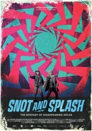 Snot and Splash' Poster