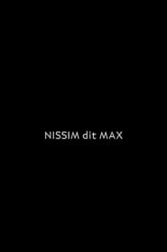 Nissim dit Max' Poster