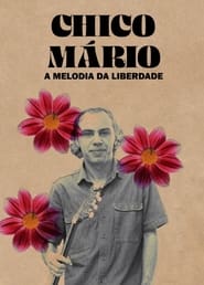 Chico Mrio  A Melodia da Liberdade' Poster