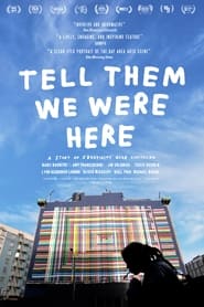 Tell Them We Were Here' Poster