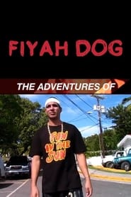 The Adventures of Fiyah Dog' Poster