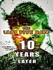 The Last Five Days 10 Years Later' Poster