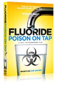 Fluoride Poison On Tap' Poster