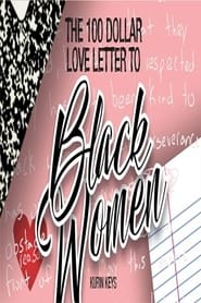 The 100 Dollar Love Letter to Black Women' Poster