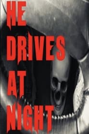 He Drives at Night' Poster