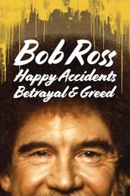 Bob Ross Happy Accidents Betrayal  Greed' Poster