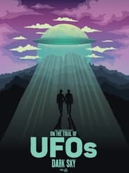 On the Trail of UFOs Dark Sky' Poster