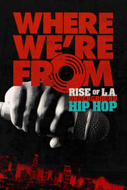 Where Were From Rise of LA Underground Hip Hop' Poster