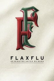 Fla x Flu 40 Minutos Antes do Nada' Poster