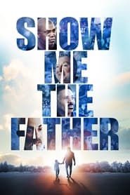 Show Me the Father' Poster