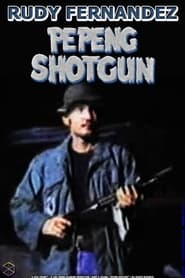 Pepeng Shotgun' Poster