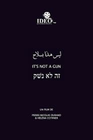 Its Not a Gun' Poster