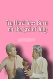 Try Hard Too Born on the 3rd of July' Poster
