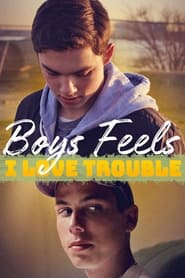 Streaming sources forBoys Feels I Love Trouble