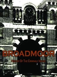 Broadmoor A History of the Criminally Insane' Poster