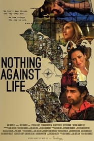 Nothing Against Life' Poster