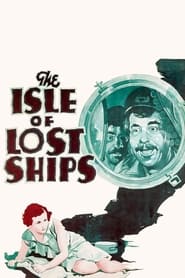 The Isle of Lost Ships' Poster