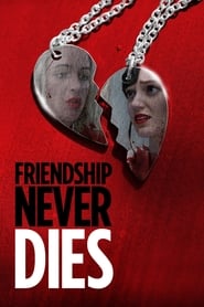Friendship Never Dies' Poster